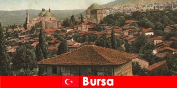 Πολιτιστική Κληρονομιά της Τουρκίας Μπούρσα η πρωτεύουσα της Οθωμανικής Αυτοκρατορίας